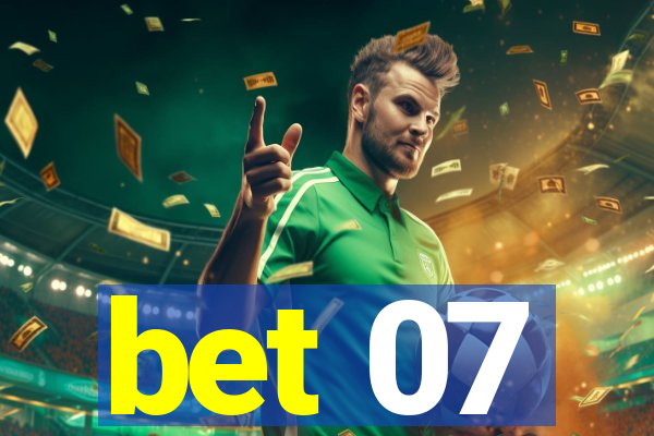 bet 07